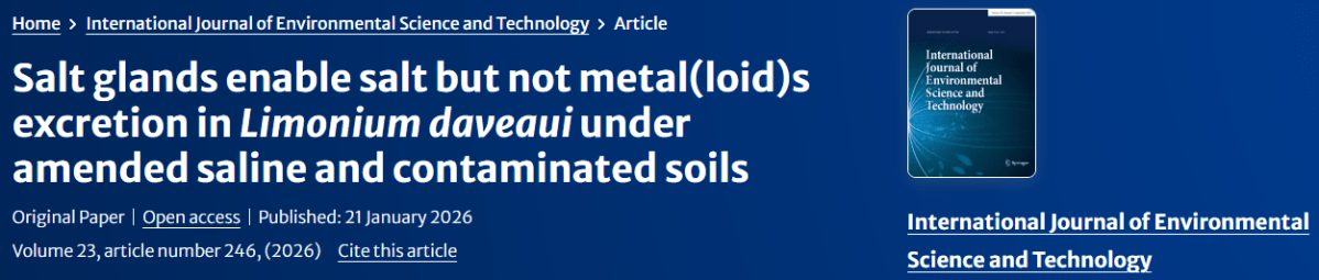 “Salt glands enable salt but not metal(loid)s excretion in Limonium daveaui under amended saline and contaminated soils” published in&nbsp;IJST